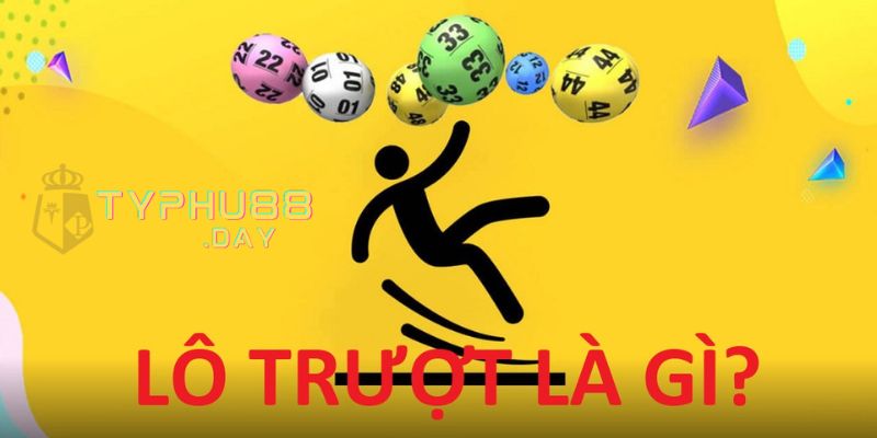 Cách Đánh Lô Trượt Hiệu Quả - Đánh 1 Ăn 10 Tại Typhu88 1 Tìm hiểu khái quát về lô trượt là gì?