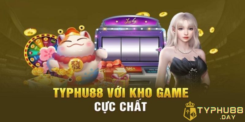 Giới Thiệu Typhu88 - Sân Chơi Cá Cược Đẳng Cấp Nhất 2024 3 Giới Thiệu Typhu88 có 1 kho game đẳng cấp ra sao