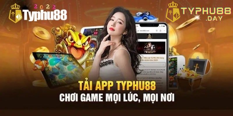 Tải App Typhu88 Chơi Game Tiện Lợi Mọi Lúc Và Mọi Nơi 2 Ứng dụng an toàn chơi mọi lúc mọi nơi