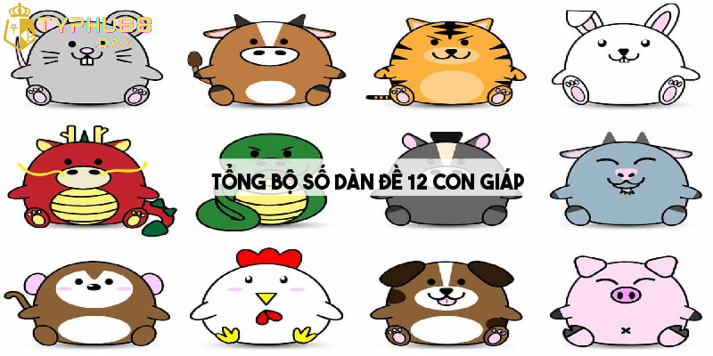Cách Đánh Dàn Đề 12 Con Giáp Cực Chuẩn Với Cơ Hội Trúng Cao 2 Bảng tổng hợp bộ số dàn đề 12 con giáp mới nhất