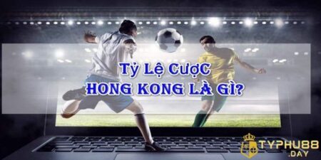 ty le keo hong kong la gi anh dai dien